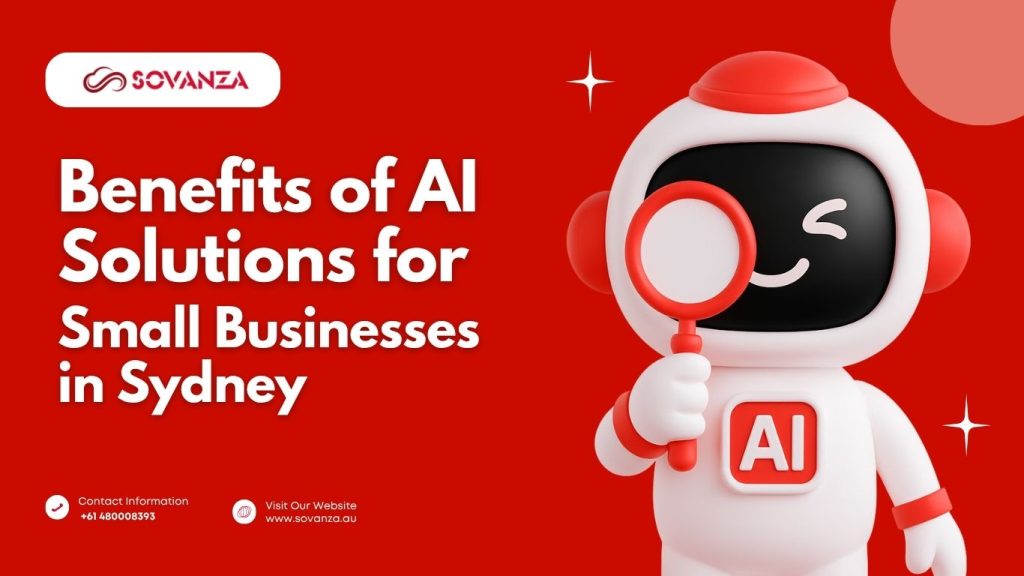 Benefits of AI Solutions for Small Businesses in Sydney